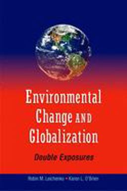 Environmental Change and Globalization Double Exposures  9780195177329 Front Cover