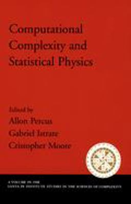 Computational Complexity and Statistical Physics  9780195177381 Front Cover