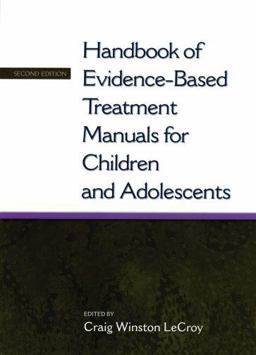 Handbook of Evidence-Based Treatment Manuals for Children and Adolescents 2nd 9780195177411 Front Cover