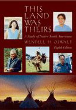 This Land Was Theirs A Study of Native North Americans 8th 9780195178104 Front Cover