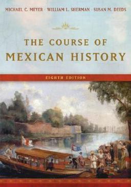 Course of Mexican History 8th 9780195178364 Front Cover