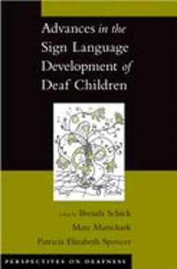 Advances in the Sign Language Development of Deaf Children  9780195180947 Front Cover