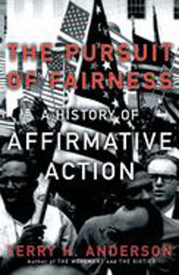 Pursuit of Fairness A History of Affirmative Action  9780195182453 Front Cover