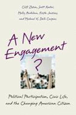 New Engagement? Political Participation, Civic Life, and the Changing American Citizen  9780195183177 Front Cover
