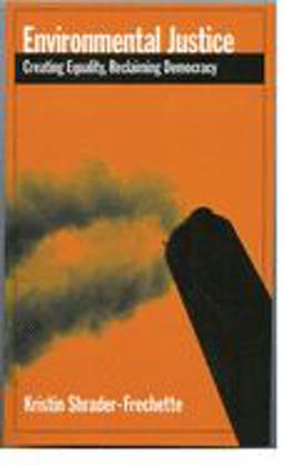 Environmental Justice Creating Equality, Reclaiming Democracy  9780195183573 Front Cover