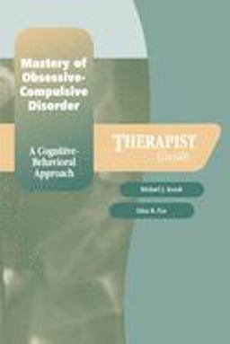 Mastery of Obsessive-Compulsive Disorder A Cognitive-Behavioral Approach Therapist Guide  9780195186826 Front Cover