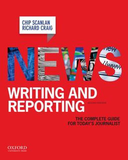 News Writing and Reporting The Complete Guide for Today's Journalist 2nd 9780195188325 Front Cover