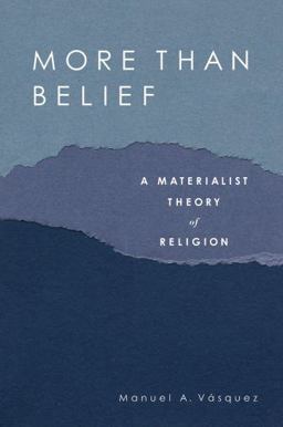 More Than Belief A Materialist Theory of Religion  9780195188547 Front Cover