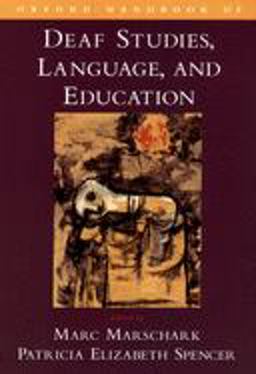 Oxford Handbook of Deaf Studies, Language, and Education  9780195189131 Front Cover
