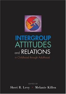 Intergroup Attitudes and Relations in Childhood Through Adulthood  9780195189742 Front Cover