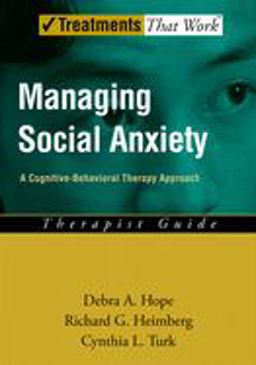 Managing Social Anxiety A Cognitive-Behavioral Therapy ApproachTherapist Guide  9780195189933 Front Cover
