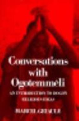 Conversations with Ogotemmï¿½li An Introduction to Dogon Religious Ideas  9780195198218 Front Cover
