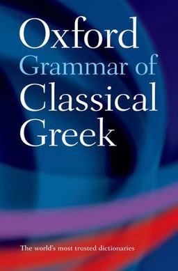 Oxford Grammar of Classical Greek  9780195218510 Front Cover