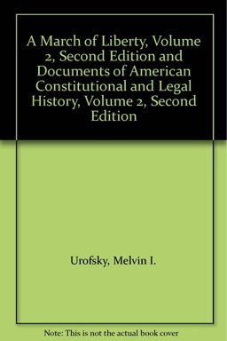 A March of Liberty, Volume 2, Second Edition and Documents of American Constitutional and Legal History, Volume 2, Second Edition