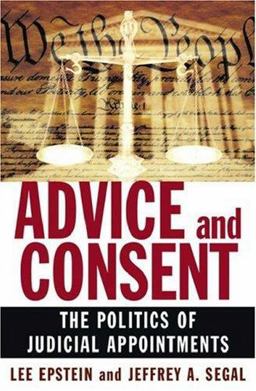 Advice and Consent The Politics of Judicial Appointments  9780195300215 Front Cover