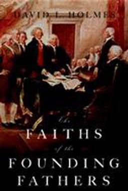 Faiths of the Founding Fathers  9780195300925 Front Cover