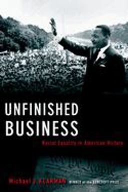 Unfinished Business Racial Equality in American History  9780195304282 Front Cover