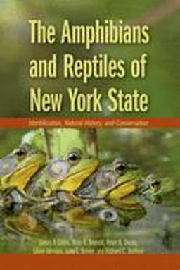 Amphibians and Reptiles of New York State Identification, Natural History, and Conservation  9780195304442 Front Cover