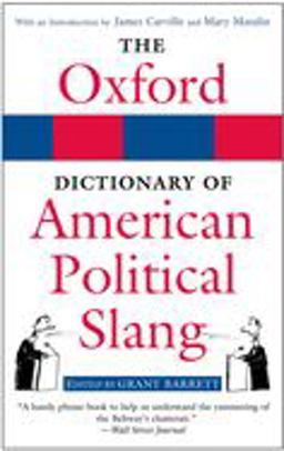 Oxford Dictionary of American Political Slang  9780195304473 Front Cover