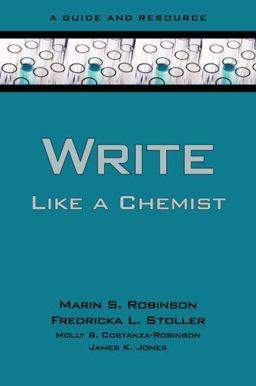 Write Like a Chemist A Guide and Resource  9780195305074 Front Cover
