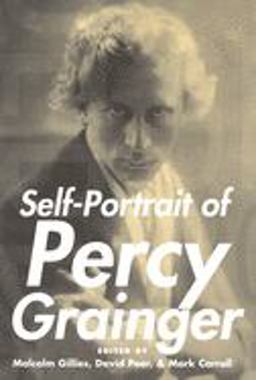 Self-Portrait of Percy Grainger  9780195305371 Front Cover