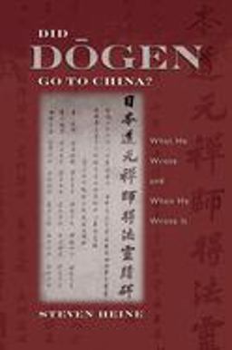 Did dÅgen Go to China? What He Wrote and When He Wrote It  9780195305920 Front Cover