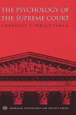 Psychology of the Supreme Court  9780195306040 Front Cover