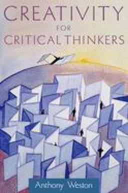 Creativity for Critical Thinkers  9780195306217 Front Cover