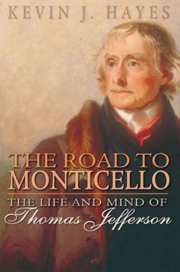 Road to Monticello The Life and Mind of Thomas Jefferson  9780195307580 Front Cover