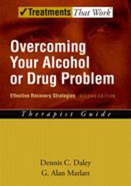 Overcoming Your Alcohol or Drug Problem Effective Recovery Strategies Therapist Guide 2nd 9780195307733 Front Cover