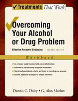 Overcoming Your Alcohol or Drug Problem Effective Recovery Strategies 2nd 9780195307740 Front Cover