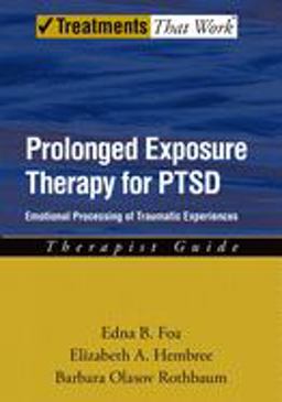 Prolonged Exposure Therapy for PTSD Emotional Processing of Traumatic Experiences  9780195308501 Front Cover