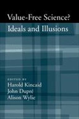 Value-Free Science Ideals and Illusions?  9780195308969 Front Cover