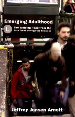 Emerging Adulthood The Winding Road from the Late Teens Through the Twenties  9780195309379 Front Cover