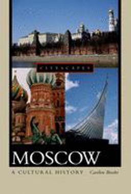 Moscow A Cultural History  9780195309522 Front Cover