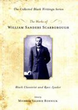 Works of William Sanders Scarborough Black Classicist and Race Leader  9780195309621 Front Cover