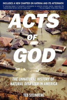 Acts of God The Unnatural History of Natural Disaster in America 2nd 9780195309683 Front Cover