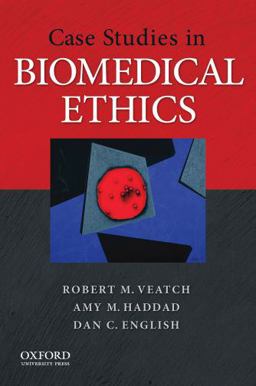 Case Studies in Biomedical Ethics Decision-Making, Principles, and Cases  9780195309720 Front Cover