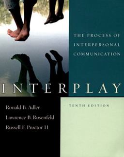 Interplay The Process of Interpersonal Communication 10th 9780195309928 Front Cover