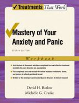 Mastery of Your Anxiety and Panic 4th 9780195311358 Front Cover