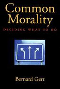 Common Morality Deciding What to Do  9780195314212 Front Cover