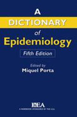 Dictionary of Epidemiology 5th 9780195314502 Front Cover