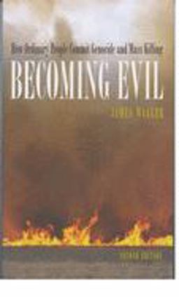 Becoming Evil How Ordinary People Commit Genocide and Mass Killing 2nd 9780195314564 Front Cover
