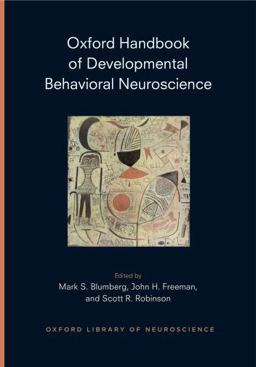Oxford Handbook of Developmental Behavioral Neuroscience Oxford Handbook of Developmental Behavioral Neuroscience