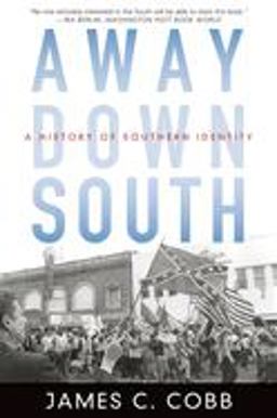 Away down South A History of Southern Identity  9780195315813 Front Cover
