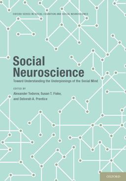 Social Neuroscience Toward Understanding the Underpinnings of the Social Mind  9780195316872 Front Cover