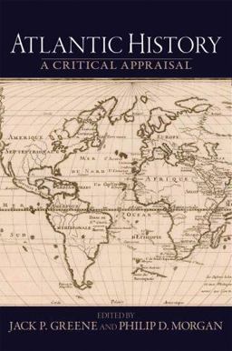Atlantic History A Critical Appraisal  9780195320343 Front Cover