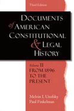 Documents of American Constitutional and Legal History From 1896 to the Present 3rd 9780195323122 Front Cover