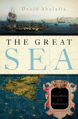 Great Sea A Human History of the Mediterranean 2011 9780195323344 Front Cover