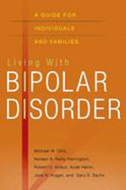 Living with Bipolar Disorder A Guide for Individuals and Families  9780195323580 Front Cover